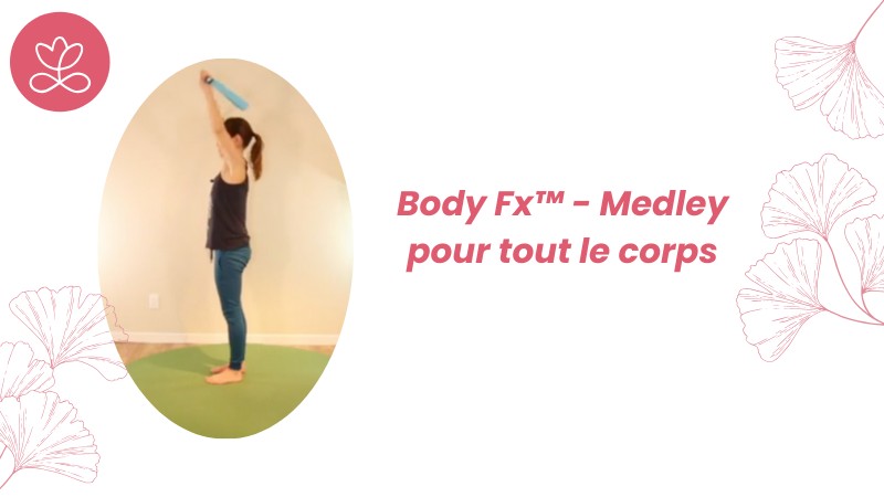 20. Body Fx™️ - Medley pour tout le corps avec Mireille Martel